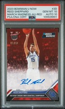 2023 BOWMAN U NOW MARCH MADNESS AUTO-RED #2D REED SHEPPARD 8/10 PSA 10 AUTO 10