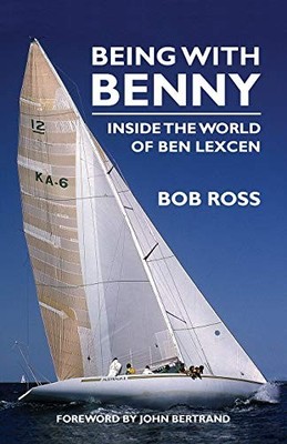 Being with Benny: Inside the World of Ben Lexcen Bob Ross New Book