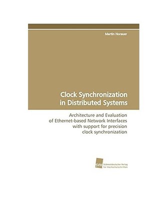 Clock Synchronization in Distributed Systems: Architecture and Evaluation of Eth