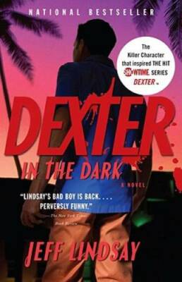Dexter in the Dark - Paperback By Lindsay, Jeff - GOOD