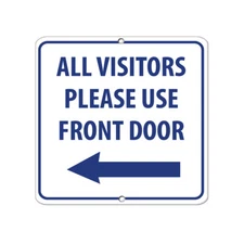 Square Metal Sign Multiple Sizes All Visitors Please Use Front Door Left Arrow
