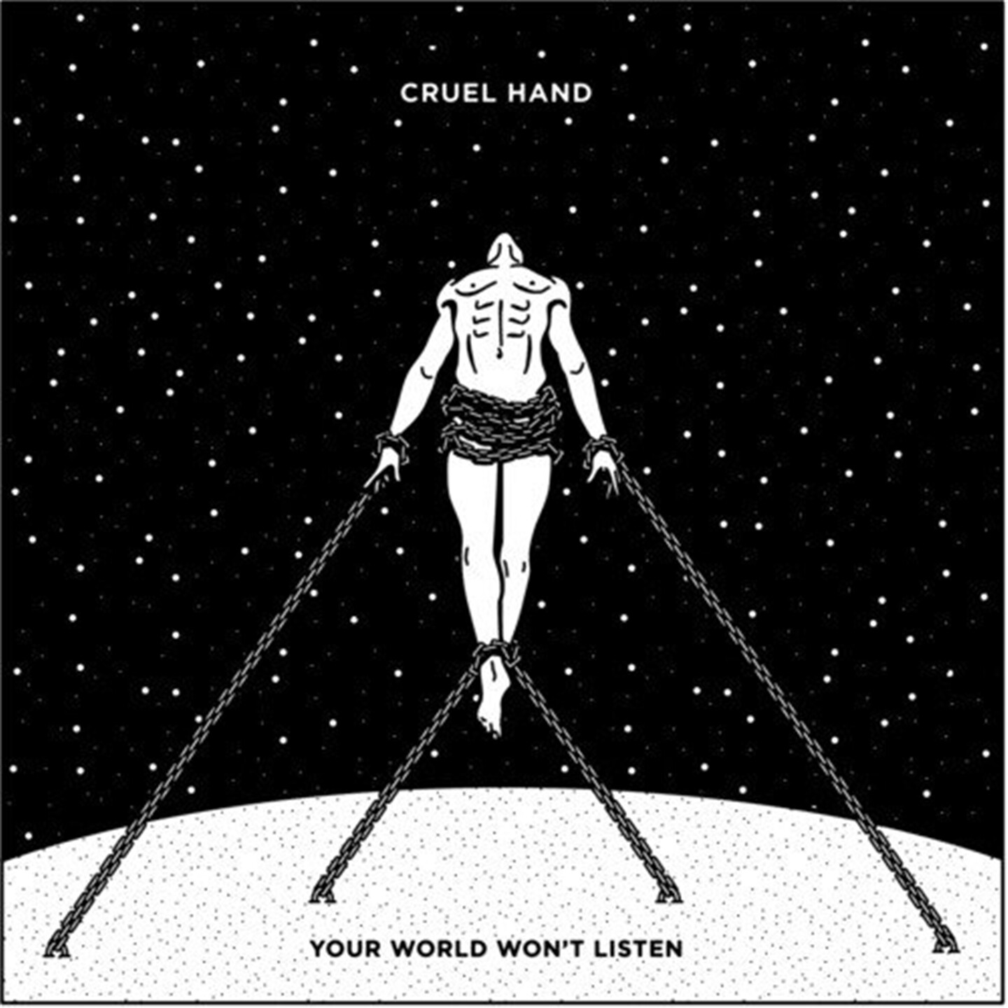 Cruel Hand - Your World Won't Listen