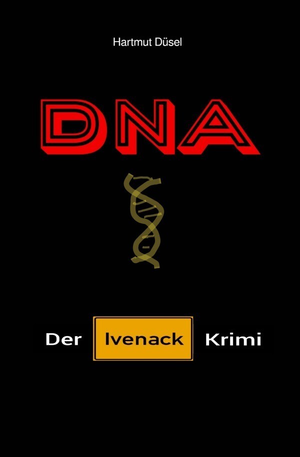 Thumbnail - Dna | Hartmut Düsel | Der Ivenack Krimi | Taschenbuch | 200 S. |