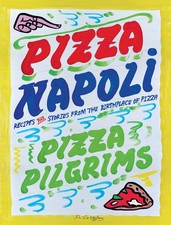 Pizza Napoli: Pizza Pilgrims Recipes and Storie, Elliot, Elliot, Elliot, Bro=#