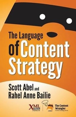 The Language of Content Strategy - Abel, Scott