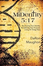 MiDentity 5: 17: Recovering Your Identity, Re-defining Your Purpose, Living All