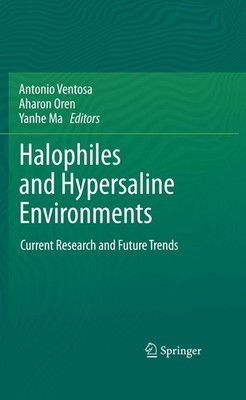 Halophiles and Hypersaline Environments Antonio Ventosa