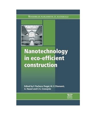 Nanotechnology in Eco-Efficient Construction: Materials, Processes and Applicati