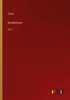 Ouida | Strathmore | Taschenbuch | Englisch (2022) | Vol. I | Outlook Verlag
