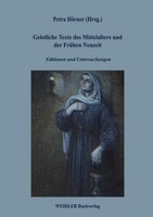 Geistliche Texte Des Mittelalters Und Der FrüHen Neuzeit Petra HöRner