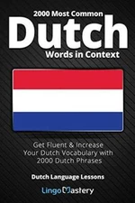 2000 Most Common Dutch Words in Context: Get Fluent  Increase Your Dutch - GOOD