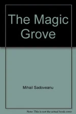 THE MAGIC GROVE By Mihail Sadoveanu & Vasile Olac - Hardcover **Mint Condition**