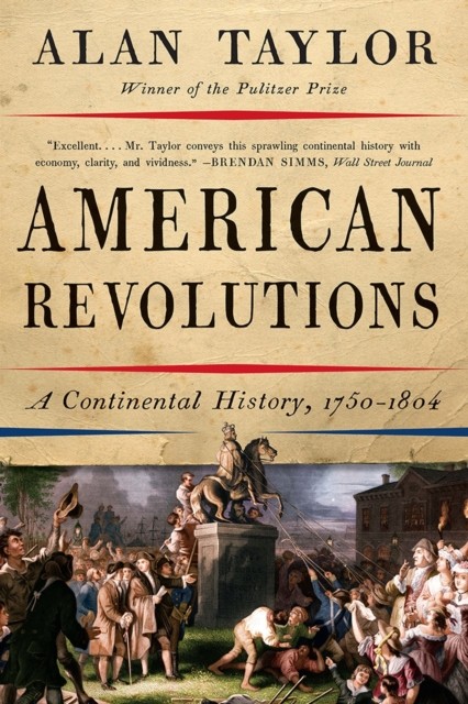 American Revolutions by Alan  Taylor (Paperback Book)