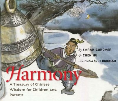 Harmony : A Treasury of Chinese Wisdom for Children and Parents P