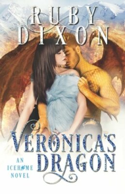 Veronica's Dragon: A SciFi Alien Romance by Ruby Dixon: New
