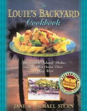 Louie's Backyard Cookbook: Irresistible Island Dishes and the Best Ocean View in