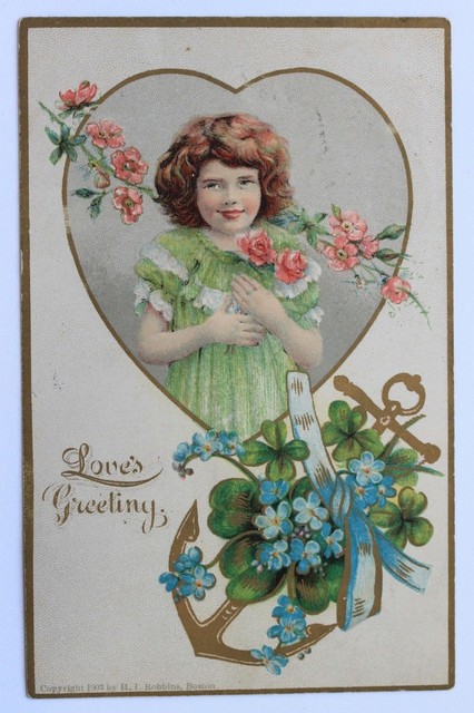 Old postcard LOVE’S GREETINGS girl heart flowers four leaf clover anchor, 1907