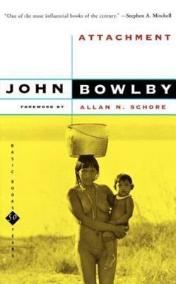 Attachment: Attachment and Loss Volume One(Basic Books Classics), Bowlby, John, 