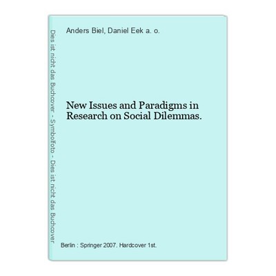 New Issues and Paradigms in Research on Social Dilemmas. Biel, Anders and Daniel
