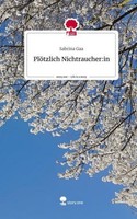 PlöTzlich Nichtraucher:In. Life Is A Story - Story.One Sab