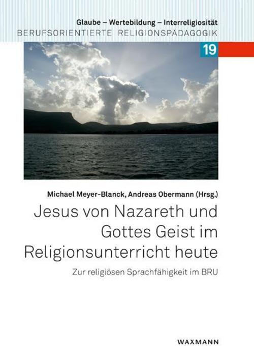 Jesus Von Nazareth Und Gottes Geist Religionsunterricht Heute Michael