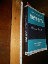 LIBRO:ADESSO BASTA CAMBIARE VITA - PEROTTI - CHIARELETTERE --- 2009