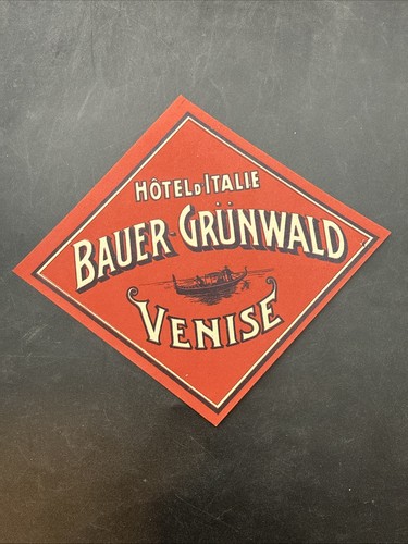 Hotel Bauer Grunwald Venise Venice Deco Luggage Label antique