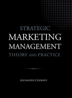 Alexander Chernev | Strategic Marketing Management - Theory And Practice | Buch