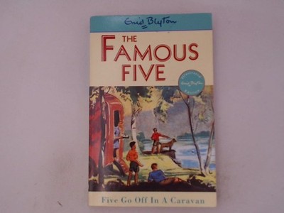 Five Go Off In A Caravan: Book 5 (Famous Five) Blyton, Enid: