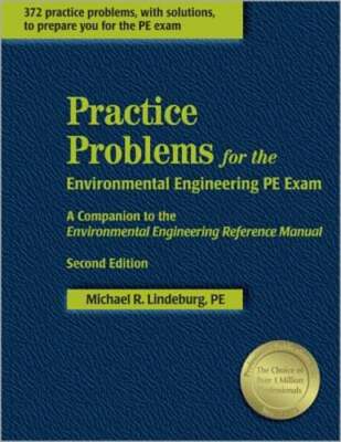 Practice Problems for the Environmental Engineering PE Exam: A Companion to the