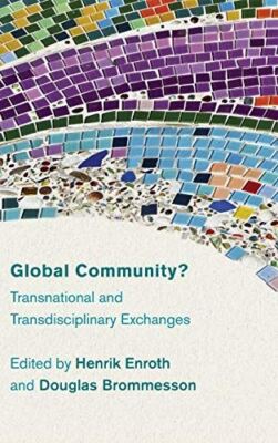 Global Community?: Transnational and Transdisciplinary Exchanges 
