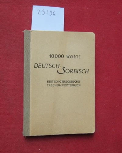 10000 Worte Deutsch-Sorbisch. Deutsch-Obersorbisches Taschen-Wörterbuch. Hrsg. v - Bild 1 von 1