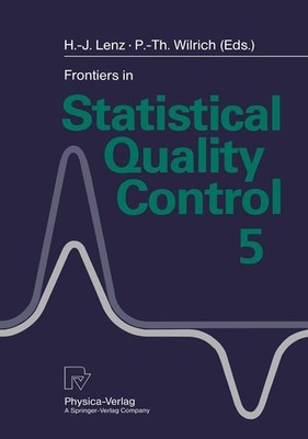 Frontiers in Statistical Quality Control 5 Hans-Joachim Lenz