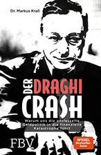 Der Draghi-Crash: Warum uns die entfesselte Geldpolitik in die finanzielle Katas