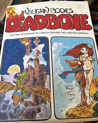 Vaughn Bode s Deadbone SOFTCOVER 1976 2nd Edition Cheech Wizard Cartoon Messiah