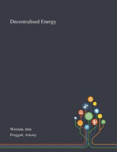 Weiman, J: Decentralised Energy By Jens Weiman
