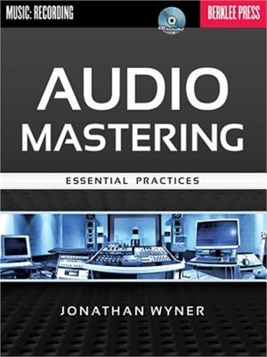 Audio Mastering: Essential Practices [With CD (Audio)] (Mixed Media Product)