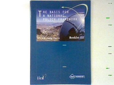 The Basis for a national Policy Framework. ICTs in Developing Countries ; Bookle
