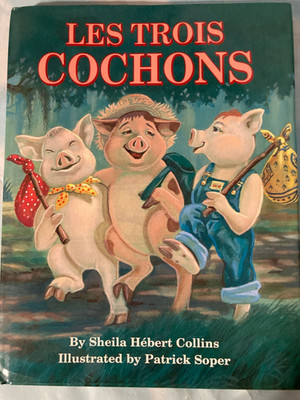 Les Trois Cochons Book - Hardcover by Sheila Hebert Collins - VERY GOOD