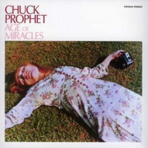 Chuck Prophet Age of Miracles (CD) Album