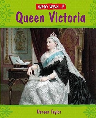 Who Was: Queen Victoria?,Dereen Taylor