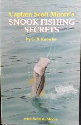 Captain Scott Moore's Snook Fishing - Paperback, by Knowles G. B. - Good x