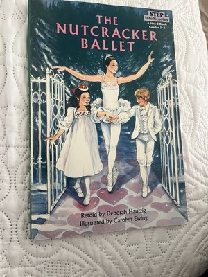 The Nutcracker Ballet - A Step Into Reading Level 2 Book