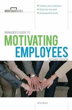 Manager's Guide to Motivating Employees 2/E - Paperback, by Bruce Anne - Good
