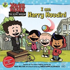 I AM HARRY HOUDINI (XAVIER RIDDLE AND THE SECRET MUSEUM) By Brooke Vitale *NEW*