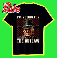 I'm Voting For The Outlaw Trump 2024 T-Shirt Wanted for President