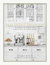 Beautifully Organized: A Guide to Function and Style in Your Home - GOOD