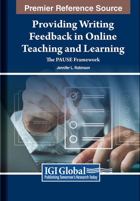Providing Writing Feedback in Online Teaching and Learning: The PAUSE Framework 