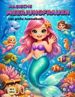 Ausmalbuch Magische Meerjungfrauen, Malbuch FüR Kinder, KreativitäT, Farben
