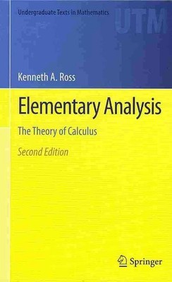 Elementary Analysis: The Theory of Calculus by Kenneth A. Ross (English) Hardcov